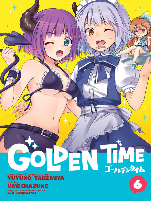 Title details for Golden Time, Volume 6 by Yuyuko Takemiya - Wait list